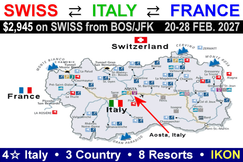Aosta, Italy based 3-country Alps tour! Snow sports & sightseeing in Italy, France & Switzerland with Pila, Courmayeur, Cervinia, La Thuile, Chamonix, Zermatt and more.
Boston/JFK SWISS flights, 4☆ hotel, and more. On IKON or local lift passes. February 20-28, 2027